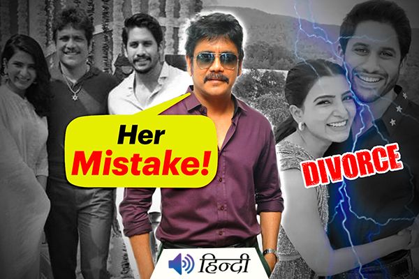 Nagarjuna: Samantha Divorced My Son!