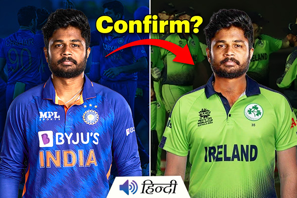 Sanju Samson Gets an Offer to Represent Ireland in Cricket