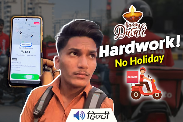 Zomato Delivery Boy Works 6 Hours on Diwali, Earns Only Rs. 317/-