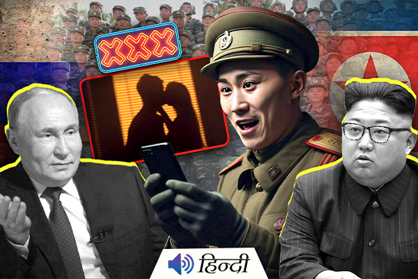 North Korean Army in Russia Gets Addicted to Porn